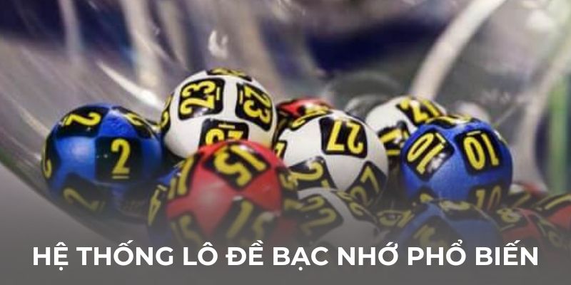 Hệ thống lô đề bạc nhớ