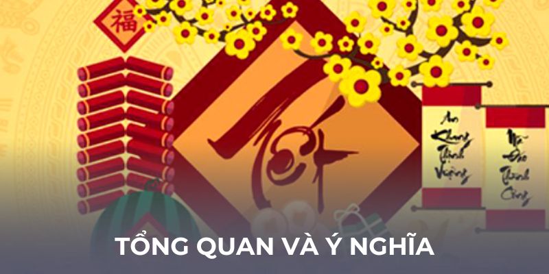 Tổng quan về ý nghĩa mơ thấy Tết